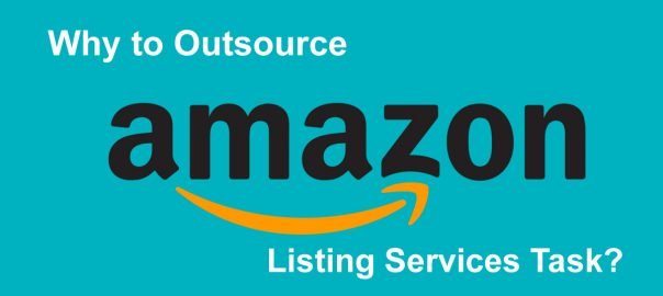 Why to Outsource Amazon Listing Services Task?