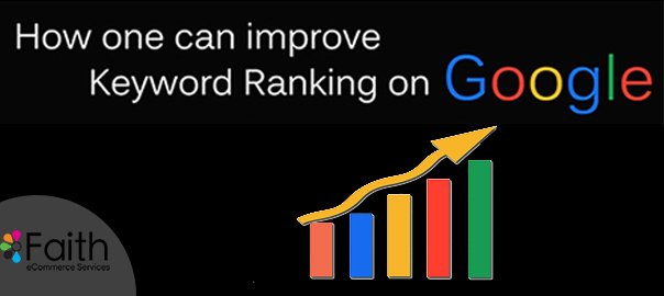 How One Can Improve Keyword Rankings on Google