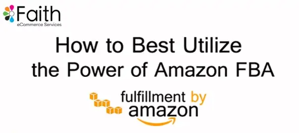 How to Best Utilize the Power of Amazon FBA