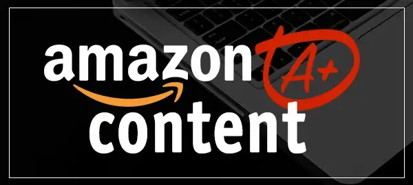 A Complete Guide to Amazon A+ Content