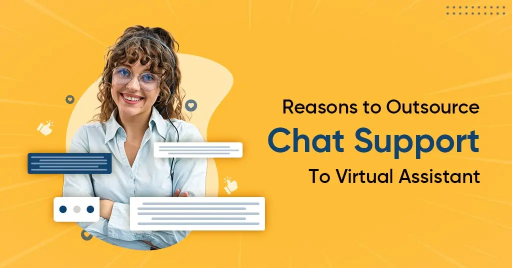 Reasons to Outsource Chat Support To Virtual Assistant