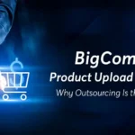 BigCommerce Product Upload Services