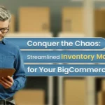 Inventory Management for Your BigCommerce Store 