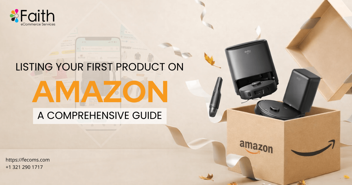 Listing Your First Product on Amazon: A Comprehensive Guide