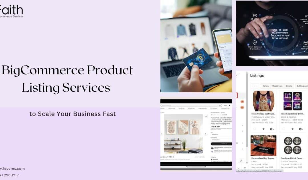 Grow Fast with BigCommerce Product Listing Services