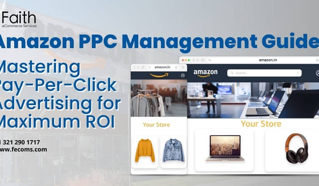 Amazon PPC Management Guide: Mastering Pay-Per-Click Advertising for Maximum ROI
